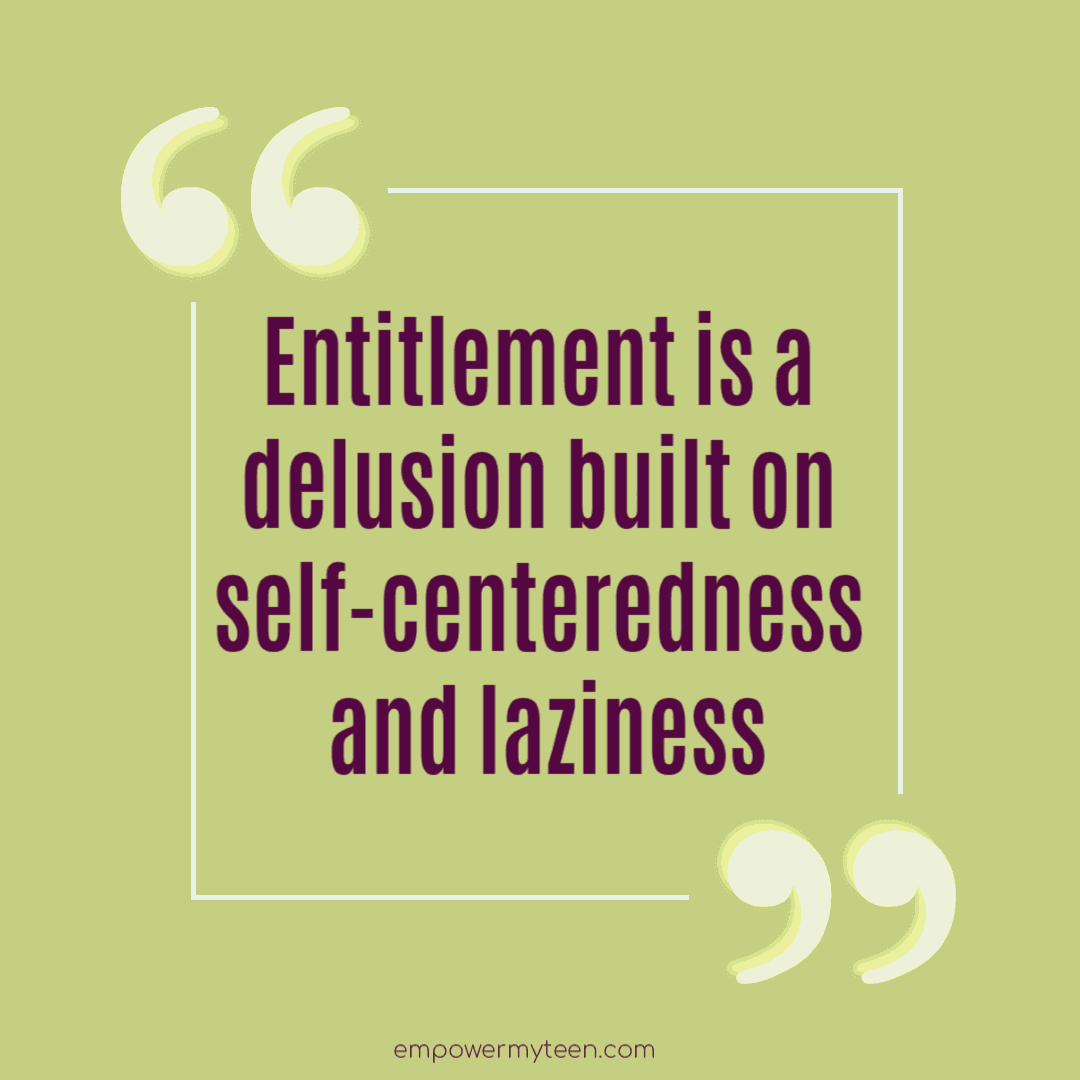 Entitled Teenagers - Empower My Teen