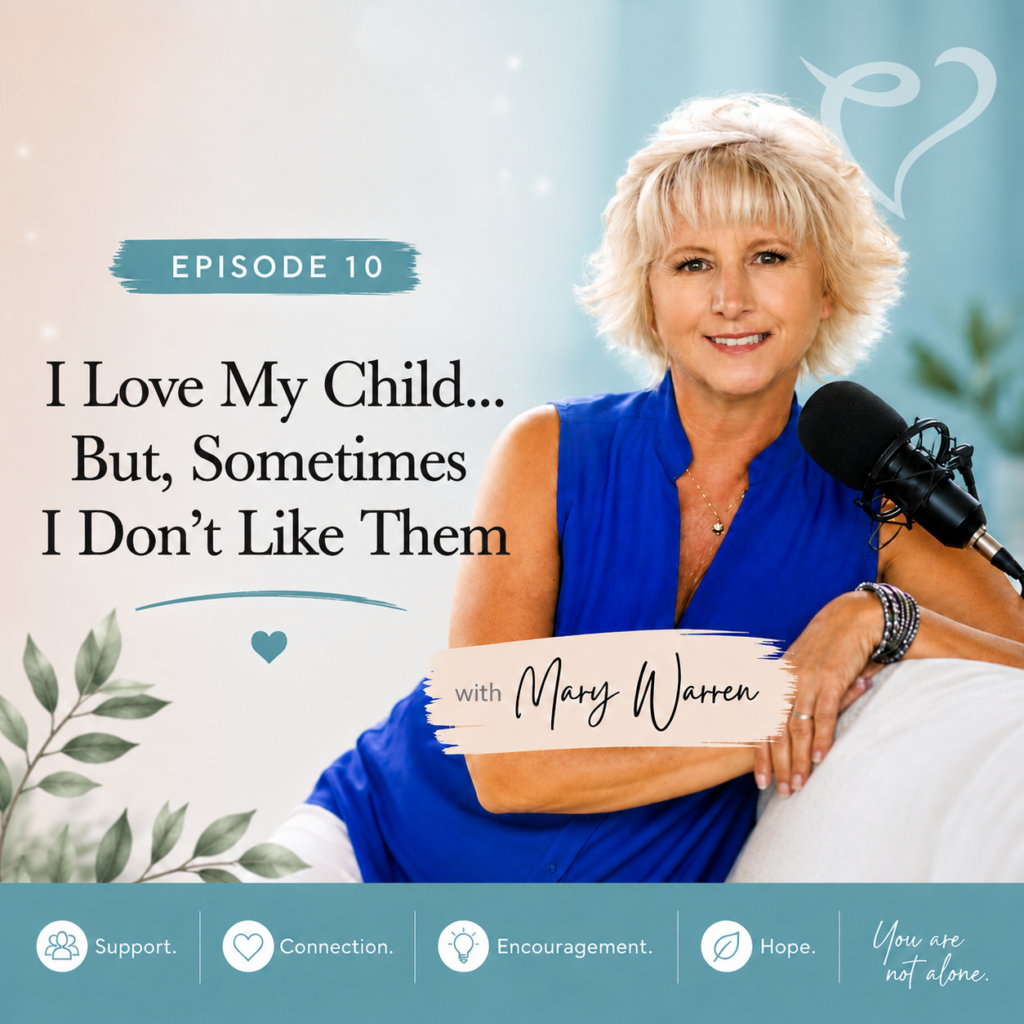 Podcast I Love My Child... But, Sometimes I Don't Like Them